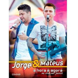 Cd + Dvd Jorge E Mateus - A Hora É Agora Ao Vivo Em Jurerê