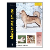 Libro Perros Raza Alaskan Malamute Excellence T. Sto His Eur