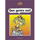Que Gente Má!, De Quino. Editora Martins Fontes - Selo Martins Em Português