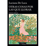 Otras Cosas Por Las Que Llorar - Luciana De Luca