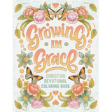 Growing In Grace Christian Devotional Coloring Book: Inspirational Bible Quote And Scripture Coloring For Adult And Kids, De Jm Quiling. Editorial Oem, Tapa Blanda En Inglés