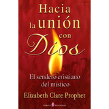 Hacia La Union Con Dios - Elizabeth Clare Prophet