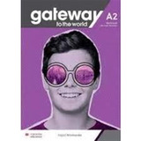 Gateway To The World A2 -   Workbook And Wb Digital / Spence