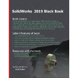 Libro Solidworks 2019 Black Book - Gaurav Verma