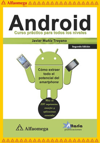 Android - Curso Práctico Para Todos Los Niveles, De Muñiz Troyano, Javier. Editorial Alfaomega Grupo Editor, Tapa Blanda, Edición 2 En Español, 2014