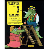 Warwick E As 3 Garrafas, De Hodier, Andre. Editora Gaudí Editorial, Capa Mole, Edição 1ª Edição - 2014 Em Português