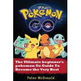 Libro Pokemon Go: The Ultimate Beginner's Pokemon Go Guid...
