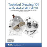 Libro: Technical Drawing 101 With Autocad 2020
