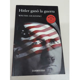 Hitler Gano La Guerra * Graziano Walter * Pocket Como Nuevo