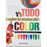 Todo Sobre La Tecnica Del Color