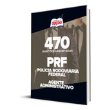 Caderno Prf - Agente Administrativo - 470 Questões Gabaritadas, De Professores Especializados., Vol. Único. Editora Apostilas Opção, Capa Mole, Edição Oficial Em Português, 2022