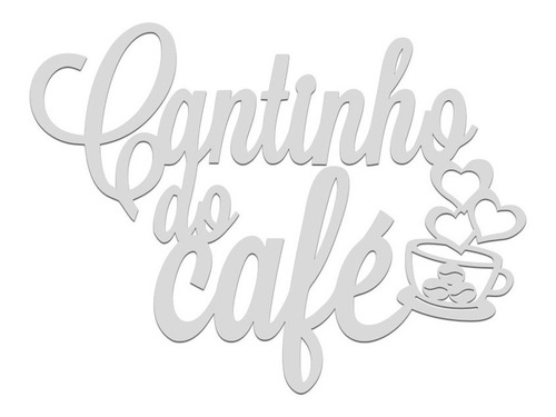 Plaquinha Cantinho Do Café  Mdf 20x26cm Branco
