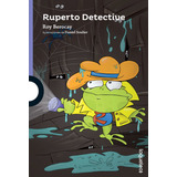 Ruperto Detective - Loqueleo Morada