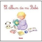 Libro El Album De Mi Bebe De Susana Gianattasio