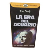 Esoterismo - La Era De Acuario - Jean Sendy - 1976