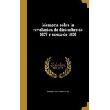 Libro Memoria Sobre La Revolucion De Diciembre De 1857 Y ...
