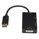 Adaptador Multifunción Displayport A Hdmi/vga/dvi 3 En 1