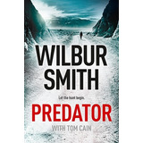 El Predador De Wilbur Smith Y Tom Caine