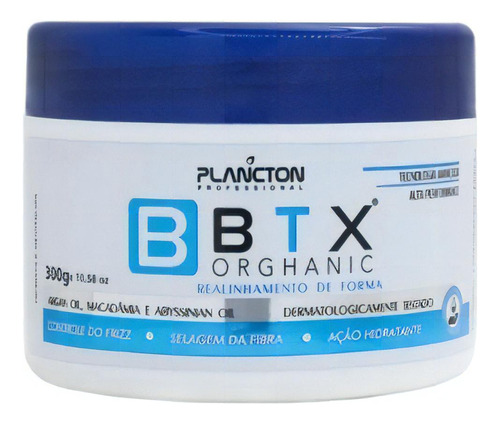 Plancton Redução De Volume Sem Formol Btx Orghanic Professional 300g Solução Para Hidratação De Cabelo 300 Ml