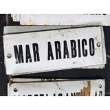 Cartel Antiguo Enlozado De Calle Mar Arábico 