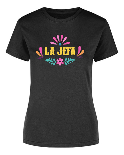 Playera Para Dama La Jefa - Regalo Divertida Mamá Mami