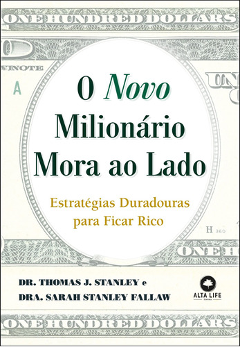 O Novo Milionário Mora Ao Lado: Estratégias Duradouras Para Ficar Rico, De Stanley, Thomas J.. Starling Alta Editora E Consultoria  Eireli, Capa Mole Em Português, 2020