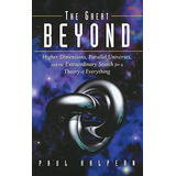 Libro: The Great Beyond: Dimensions, Parallel Universes And