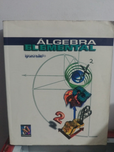 Algebra Elemental Ignacio Bello  Libro Original De Segunda