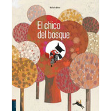 El Chico Del Bosque - Nathalie Minne