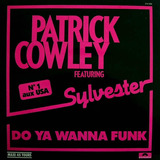 Patrick Cowley Featuring Sylvester  Do Ya Wanna Funk