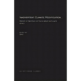 Inadvertent Climate Modification : Report Of The Study Of Man's Impact On Climate (smic), De Study Of Man's Impact On Climate (smic). Editorial Mit Press Ltd, Tapa Blanda En Inglés