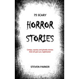 Libro:  75 Scary Horror Stories