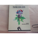 Teatro 2010 - 2015 - Alberto Conejero