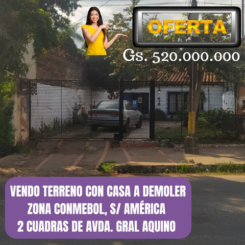 Vendo Terreno Con Casa A Demoler Zona Conmebol - Luque