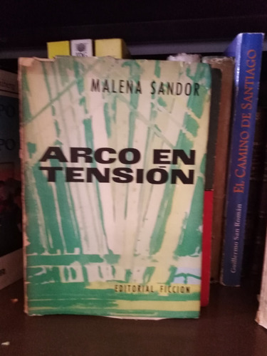 Arco En Tension - Malena Sandor -sólo Envíos-