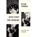 Libro Quite Early One Morning - Dylan Thomas