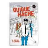 Quique Hache Detective. El Misterio De Santiago, De Martínez, Gonzalo / Gómez, Sergio. Editorial Loqueleo En Español