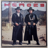 Lp Johnny Cash & Waylon Jennings Heroes 1986 Br Vinil
