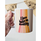 Taza Harry Styles Just Keep On Dancing Cerámica Import Orca