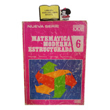 Matemática Moderna Estructurada 6 - Raul Gómez - 1976 