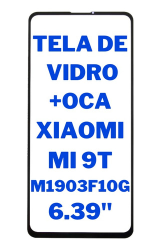 Tela Vidro Frontal S/ Touch Display Xiaomi Mi 9t M1903f10g