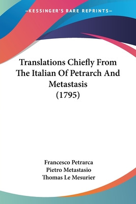 Libro Translations Chiefly From The Italian Of Petrarch A...