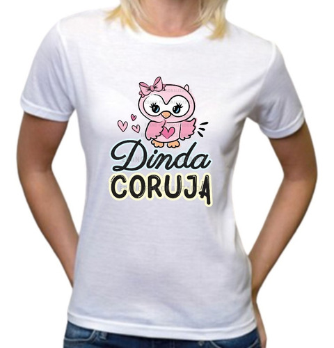 Camiseta Dinda Coruja Corujinha Fofa Madrinha Batizado