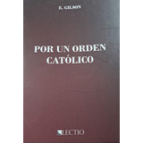 Por Un Orden Católico, É. Gilson