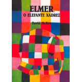 Elmer - O Elefante Xadrez- 4ª Ed