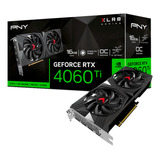 Tarjeta De Vídeo Pny Xlr8 Dual Fan Geforce Rtx 4060 Ti 16gb