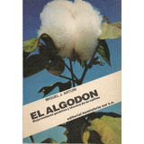 Libro El Algodón De Miguel J Arturi