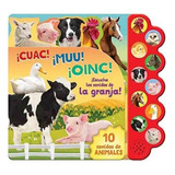 Libro Sonoro - 10 Sonidos De La Granja. ¡cuac! ¡muu! ¡oinc!