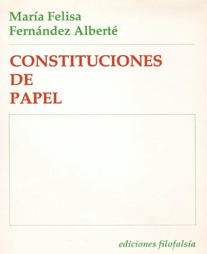 María Felisa Fernández Alberté . Constituciones De Papel