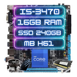 Kit Upgrade Intel I5-3470  + Ddr3 16gb + Ssd 240gb + H61/b75